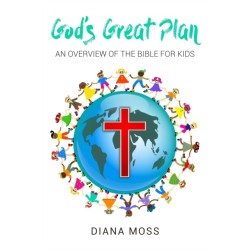 God's Great Plan: An overview of the Bible for Kids