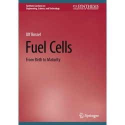 Fuel Cells: From Birth to Maturity
