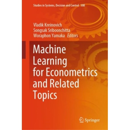 Machine Learning for Econometrics and Related Topics