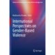 International Perspectives on Gender-Based Violence