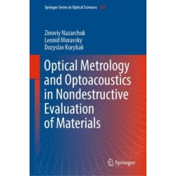 Optical Metrology and Optoacoustics in Nondestructive Evaluation of Materials