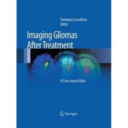Imaging Gliomas After Treatment: A Case-based Atlas