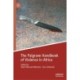 The Palgrave Handbook of Violence in Africa
