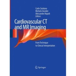 Cardiovascular CT and MR Imaging: From Technique to Clinical Interpretation