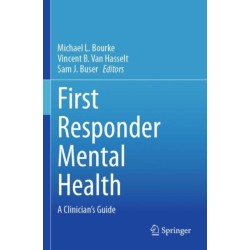 First Responder Mental Health: A Clinician's Guide