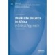 Work-Life Balance in Africa: A Critical Approach