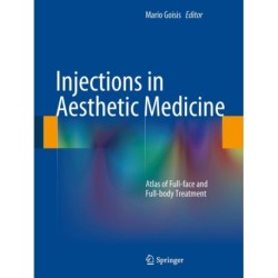 Injections in Aesthetic Medicine: Atlas of Full-face and Full-body Treatment