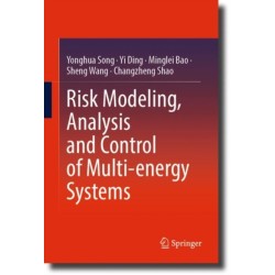 Risk Modeling, Analysis and Control of Multi-energy Systems