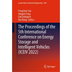 The Proceedings of the 5th International Conference on Energy Storage and Intelligent Vehicles (ICEIV 2022)