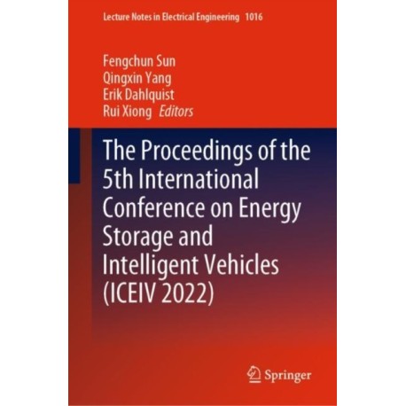 The Proceedings of the 5th International Conference on Energy Storage and Intelligent Vehicles (ICEIV 2022)