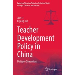 Teacher Development Policy in China: Multiple Dimensions