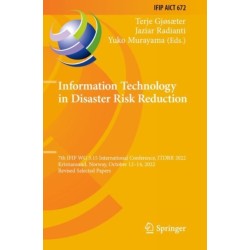 Information Technology in Disaster Risk Reduction: 7th IFIP WG 5.15 International Conference, ITDRR 2022, Kristiansand, Norway, October 12–14, 2022, Revised Selected Papers