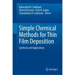 Simple Chemical Methods for Thin Film Deposition: Synthesis and Applications