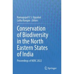 Conservation of Biodiversity in the North Eastern States of India: Proceedings of NERC 2022