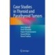 Case Studies in Thyroid and Parathyroid Tumors