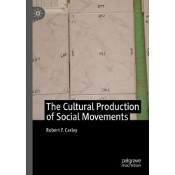 The Cultural Production of Social Movements
