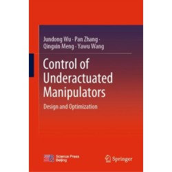Control of Underactuated Manipulators: Design and Optimization