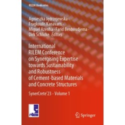 International RILEM Conference on Synergising Expertise towards Sustainability and Robustness of Cement-based Materials and Concrete Structures: SynerCrete’23 - Volume 1