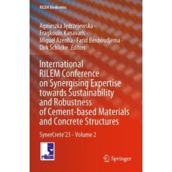 International RILEM Conference on Synergising Expertise towards Sustainability and Robustness of Cement-based Materials and Concrete Structures: SynerCrete’23 - Volume 2