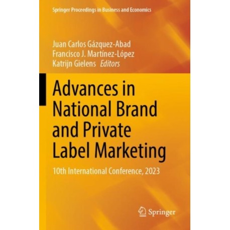 Advances in National Brand and Private Label Marketing: 10th International Conference, 2023