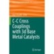 C-C Cross Couplings with 3d Base Metal Catalysts
