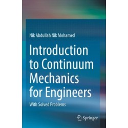 Introduction to Continuum Mechanics for Engineers: With Solved Problems