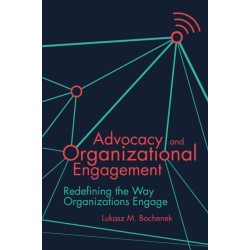 Advocacy and Organizational Engagement: Redefining the Way Organizations Engage