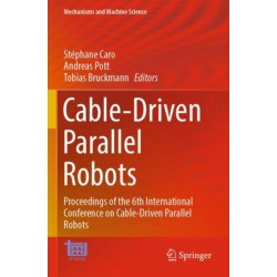 Cable-Driven Parallel Robots: Proceedings of the 6th International Conference on Cable-Driven Parallel Robots
