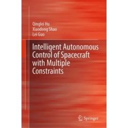 Intelligent Autonomous Control of Spacecraft with Multiple Constraints