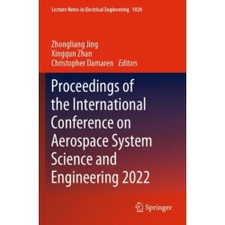 Proceedings of the International Conference on Aerospace System Science and Engineering 2022