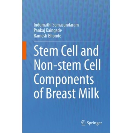 Stem cell and Non-stem Cell Components of Breast Milk