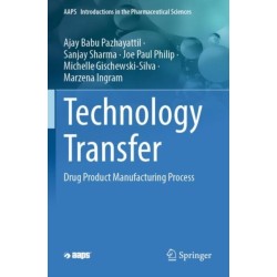 Technology Transfer: Drug Product Manufacturing Process