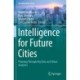 Intelligence for Future Cities: Planning Through Big Data and Urban Analytics