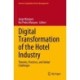 Digital Transformation of the Hotel Industry: Theories, Practices, and Global Challenges