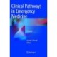Clinical Pathways in Emergency Medicine: Volume I
