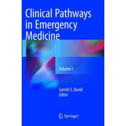 Clinical Pathways in Emergency Medicine: Volume I