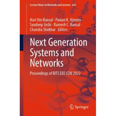 Next Generation Systems and Networks: Proceedings of BITS EEE CON 2022