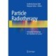Particle Radiotherapy: Emerging Technology for Treatment of Cancer