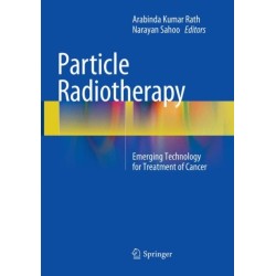 Particle Radiotherapy: Emerging Technology for Treatment of Cancer