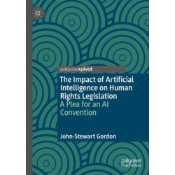 The Impact of Artificial Intelligence on Human Rights Legislation: A Plea for an AI Convention