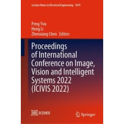 Proceedings of International Conference on Image, Vision and Intelligent Systems 2022 (ICIVIS 2022)