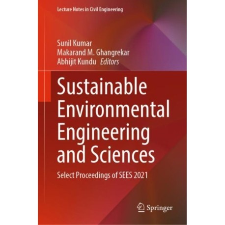 Sustainable Environmental Engineering and Sciences: Select Proceedings of SEES 2021