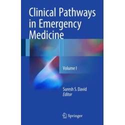 Clinical Pathways in Emergency Medicine: Volume I