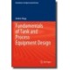 Fundamentals of Tank and Process Equipment Design
