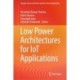 Low Power Architectures for IoT Applications