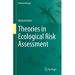 Theories in Ecological Risk Assessment