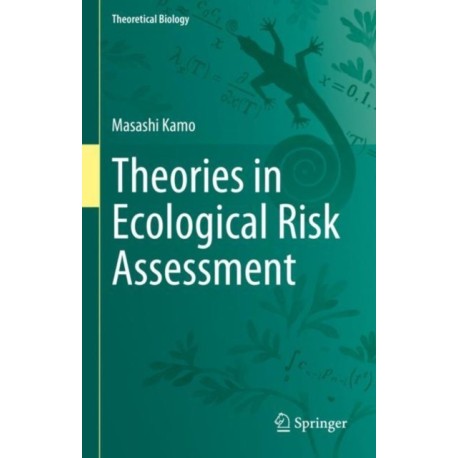 Theories in Ecological Risk Assessment