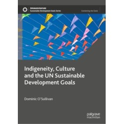 Indigeneity, Culture and the UN Sustainable Development Goals