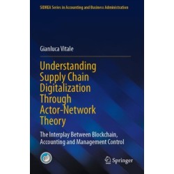 Understanding Supply Chain Digitalization Through Actor-Network Theory: The Interplay Between Blockchain, Accounting and Management Control