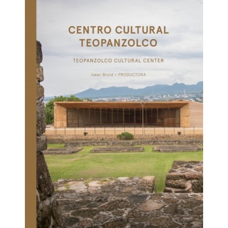 Isaac Broid + Productora: Teopanzolco Cultural Center